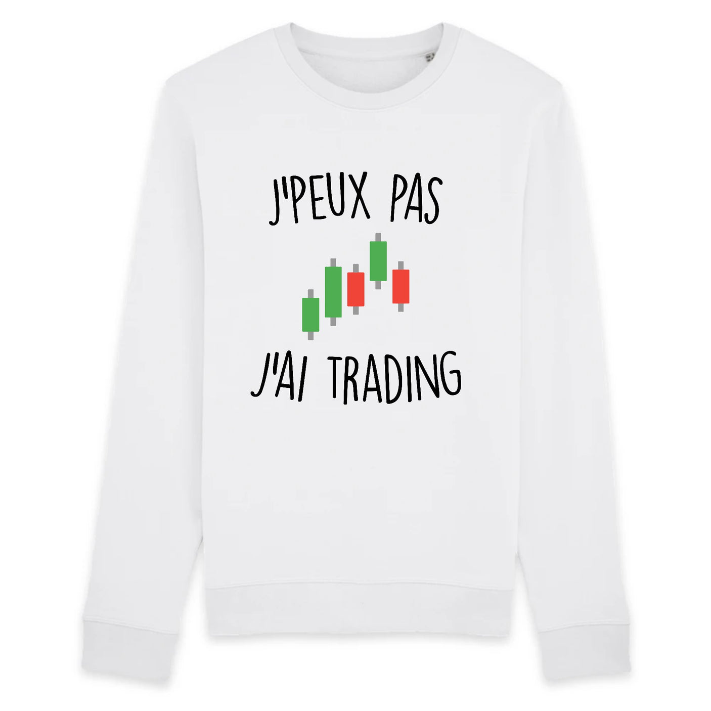 Sweat Adulte J'peux pas j'ai trading 