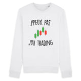 Sweat Adulte J'peux pas j'ai trading 