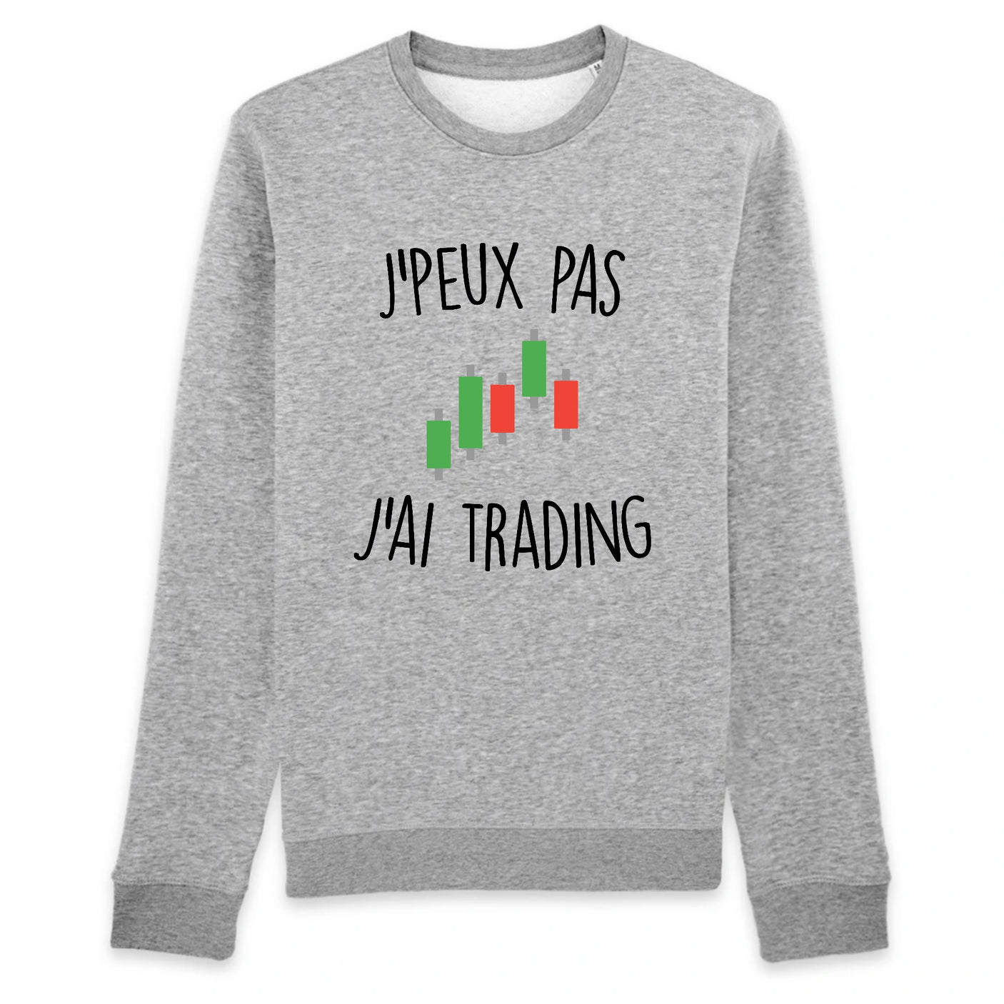 Sweat Adulte J'peux pas j'ai trading 