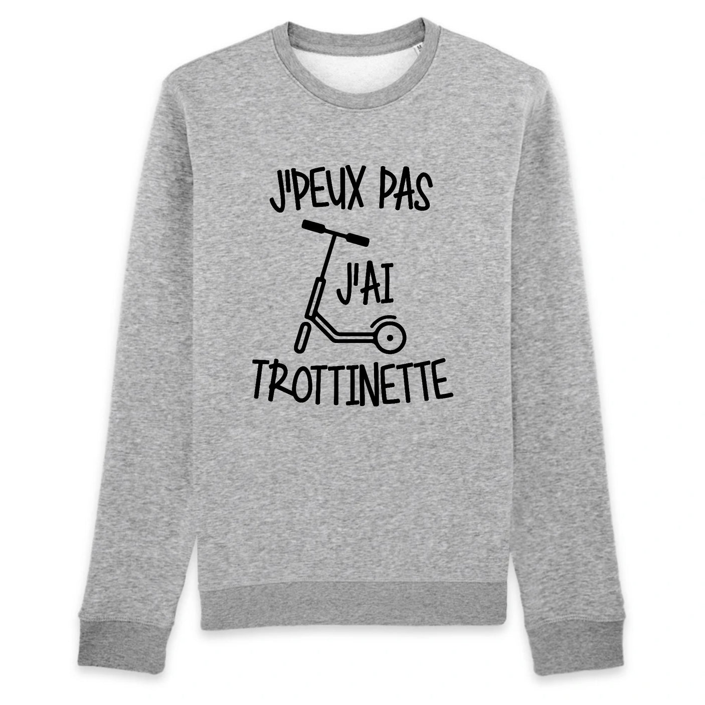 Sweat Adulte J'peux pas j'ai trottinette 