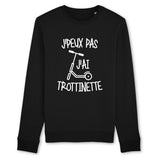 Sweat Adulte J'peux pas j'ai trottinette 