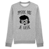 Sweat Adulte J'peux pas je geek 