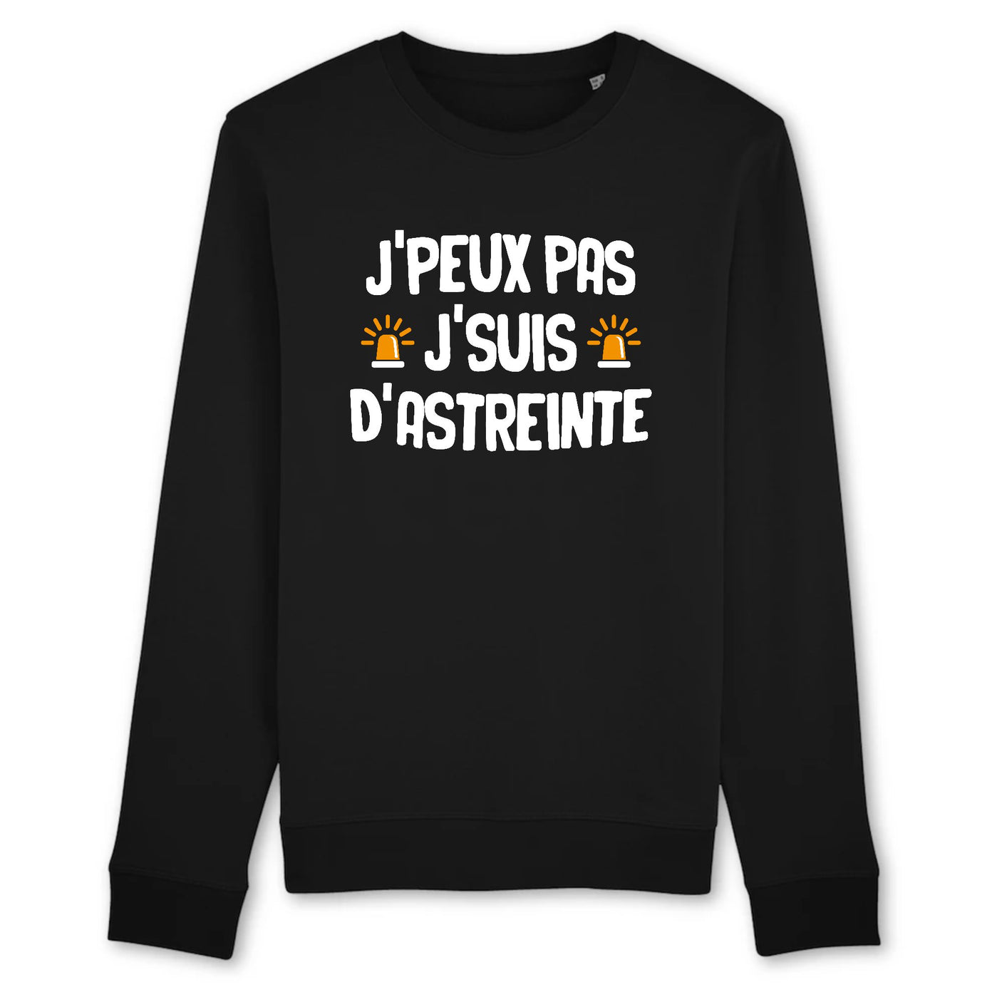 Sweat Adulte J'peux pas j'suis d'astreinte 