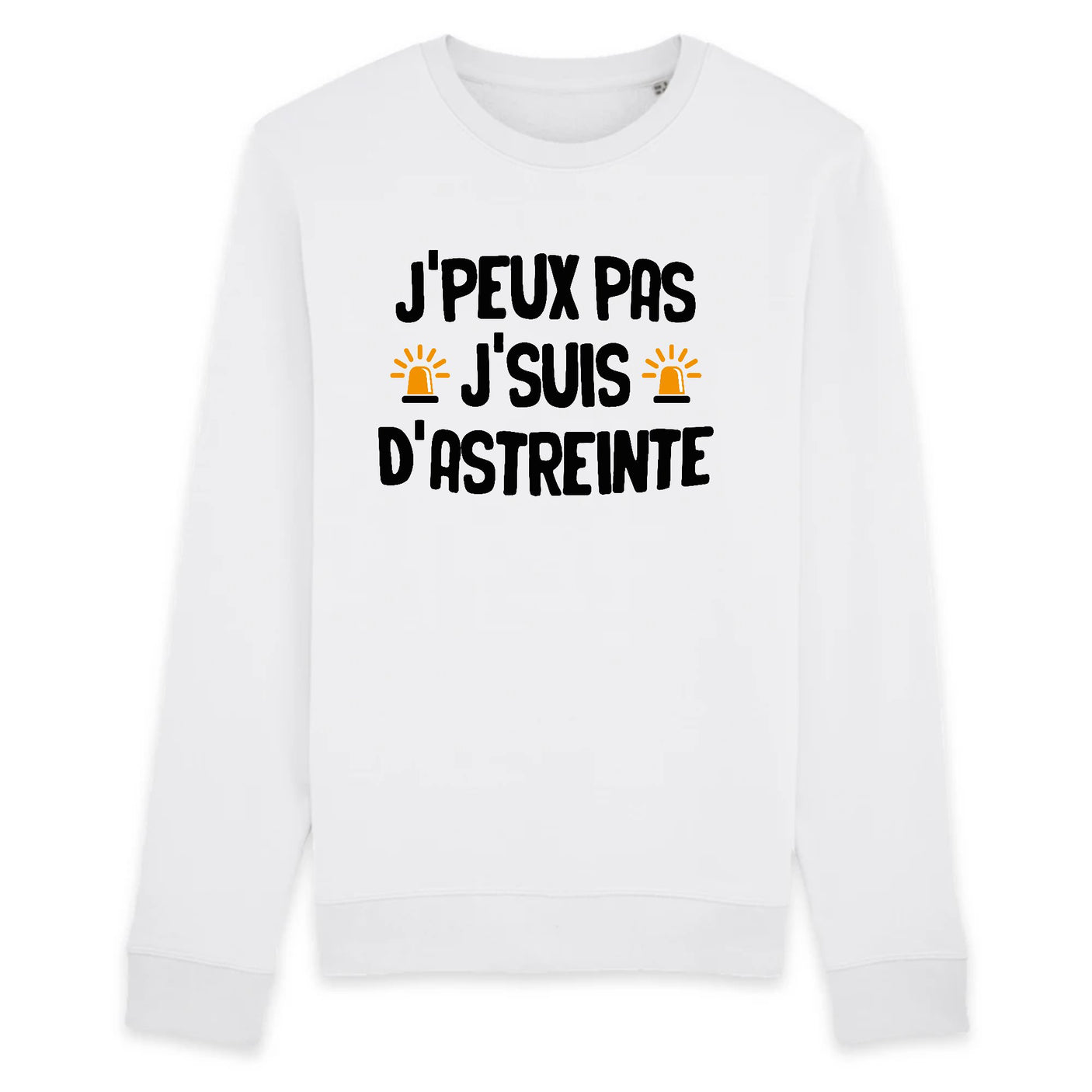 Sweat Adulte J'peux pas j'suis d'astreinte 