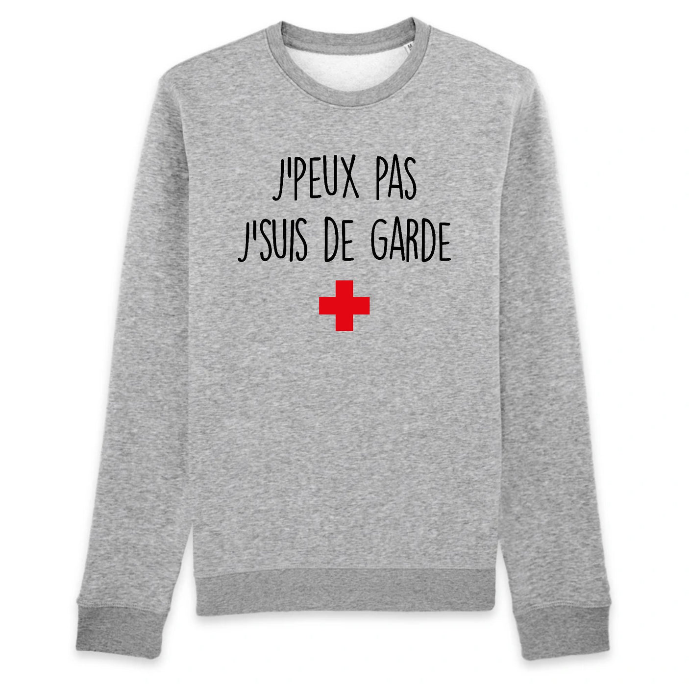 Sweat Adulte J'peux pas j'suis de garde 