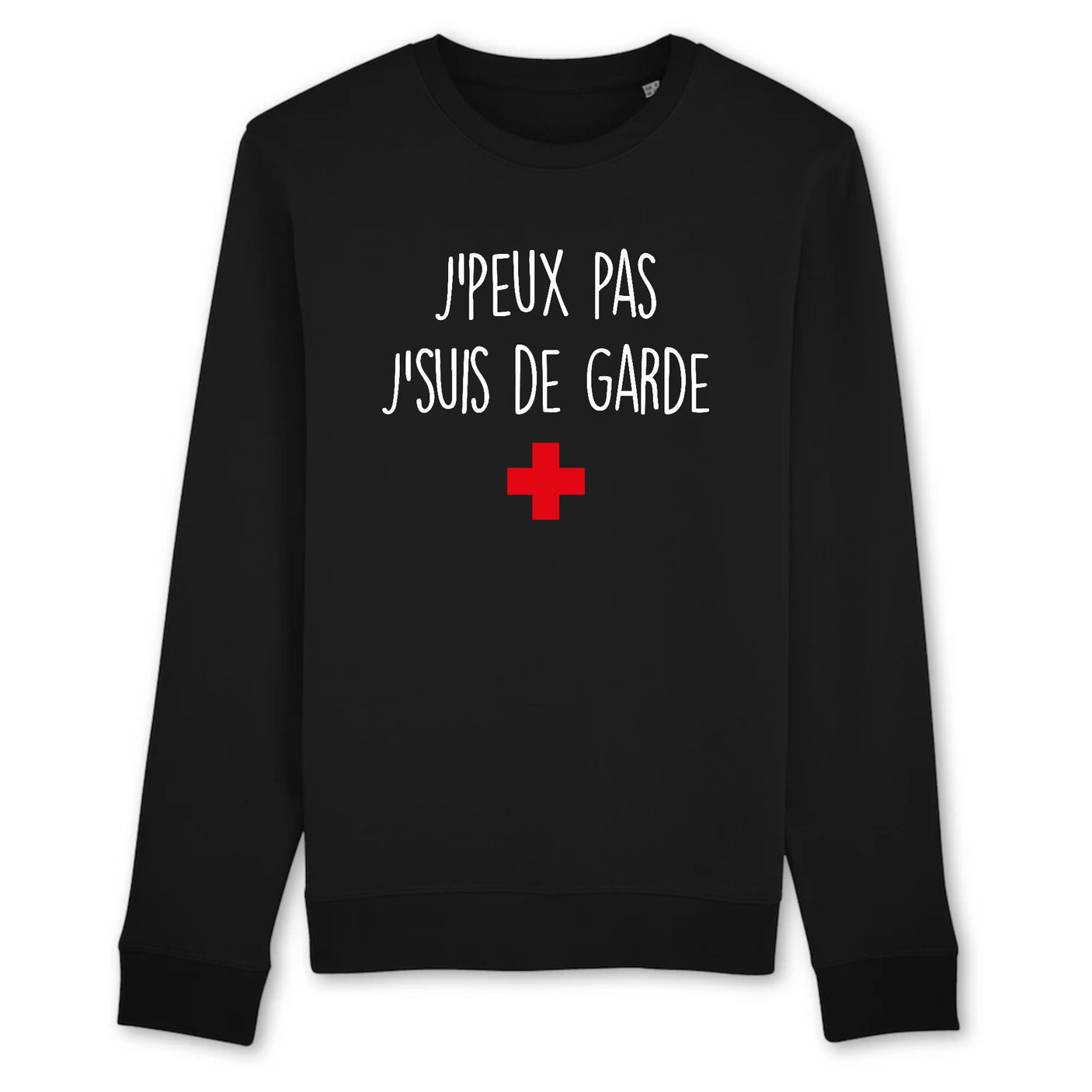 Sweat Adulte J'peux pas j'suis de garde 