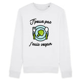 Sweat Adulte J'peux pas j'suis vegan 