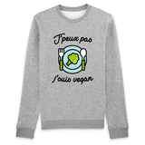 Sweat Adulte J'peux pas j'suis vegan 