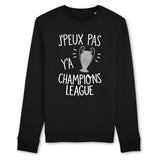 Sweat Adulte J'peux pas y'a champions league 