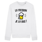 Sweat Adulte La pression je la bois 