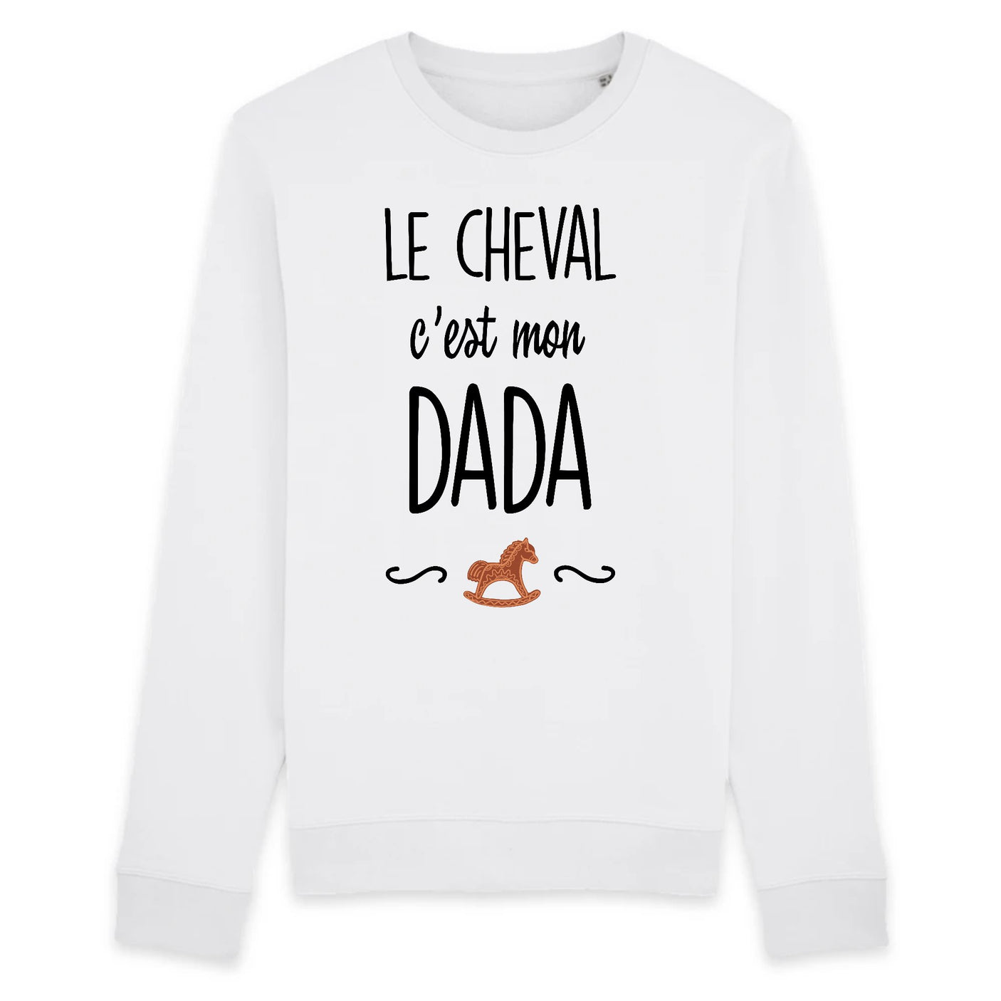 Sweat Adulte Le cheval c'est mon dada 