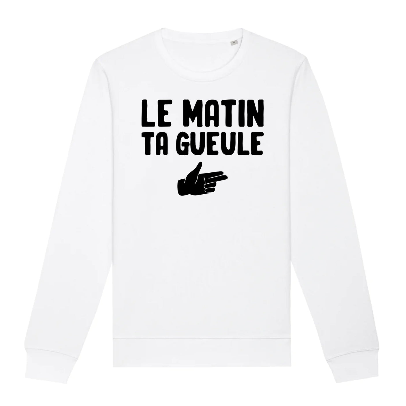 Sweat Adulte Le matin ta gueule 