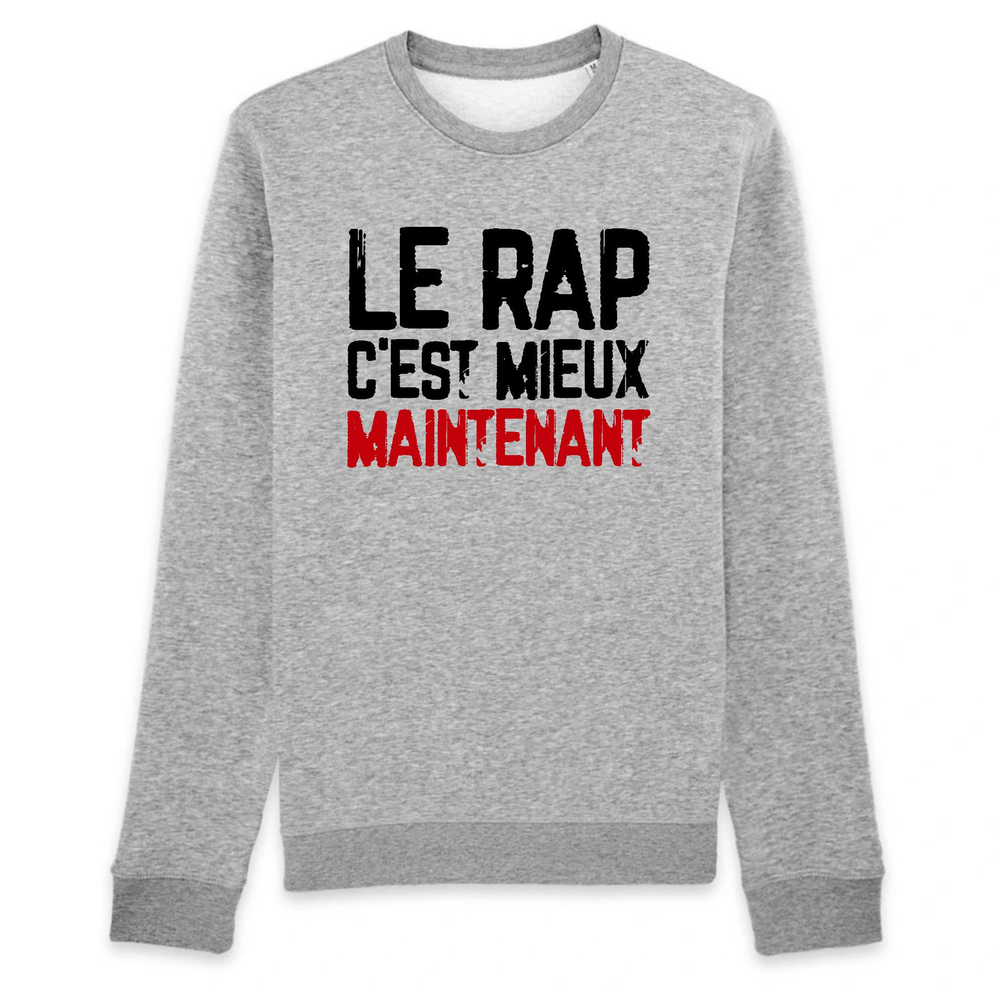 Sweat Adulte Le rap c'est mieux maintenant 