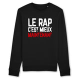 Sweat Adulte Le rap c'est mieux maintenant 
