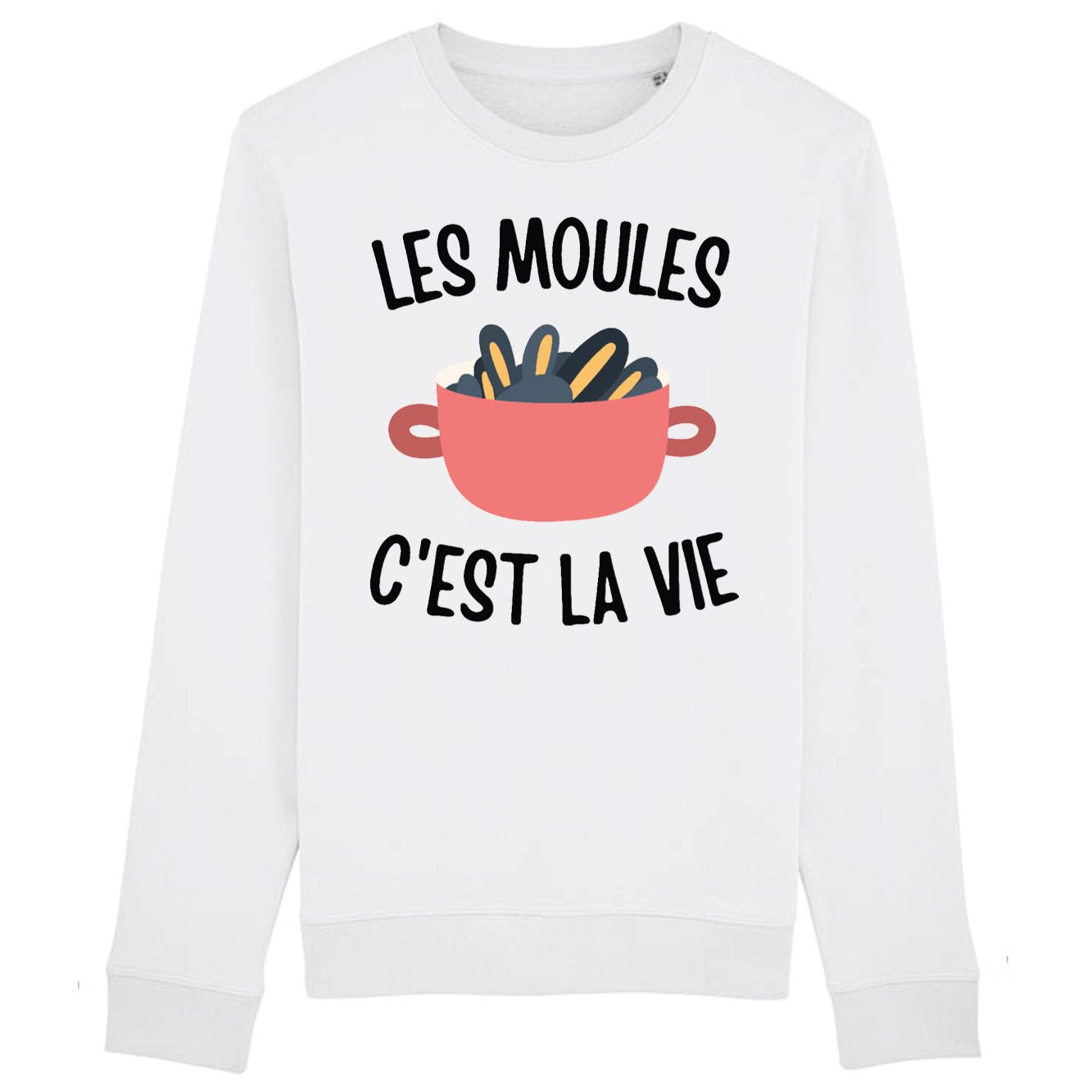 Sweat Adulte Les moules c'est la vie 