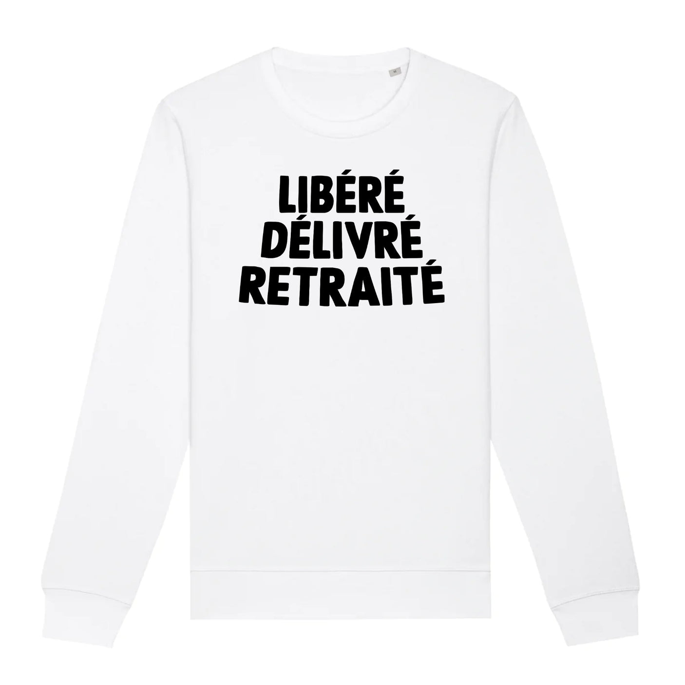 Sweat Adulte Libéré délivré retraité 