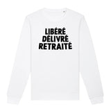 Sweat Adulte Libéré délivré retraité 