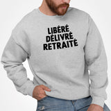 Sweat Adulte Libéré délivré retraité Gris