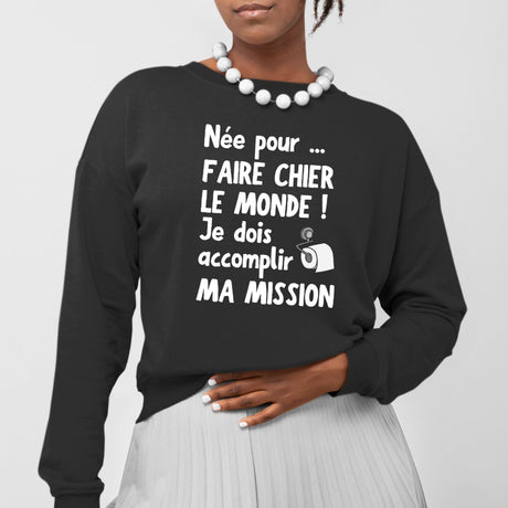 Sweat Adulte Née pour faire chier le monde Noir