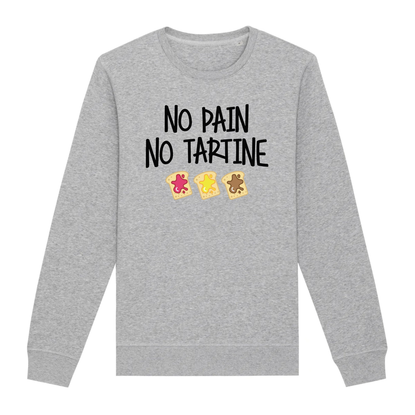 Sweat Adulte No pain no tartine 