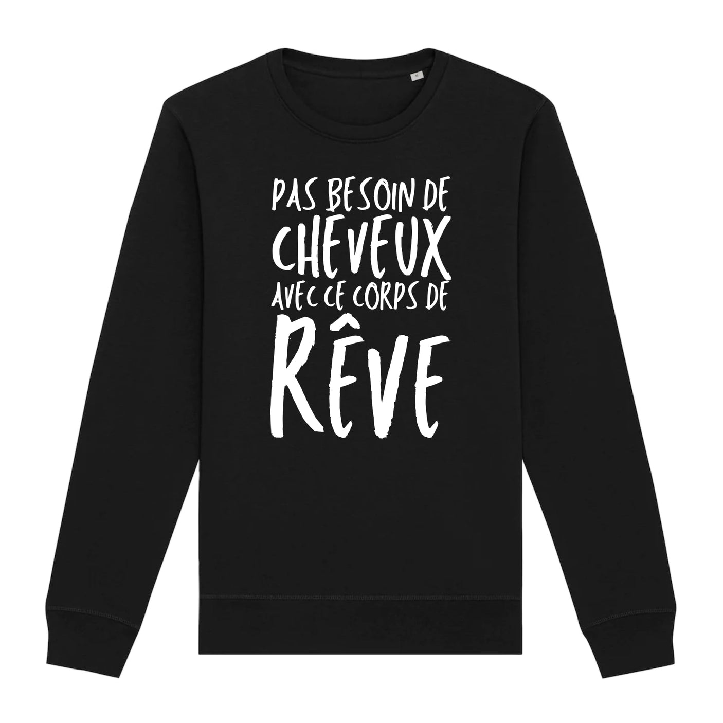Sweat Adulte Pas besoin de cheveux avec ce corps de rêve 