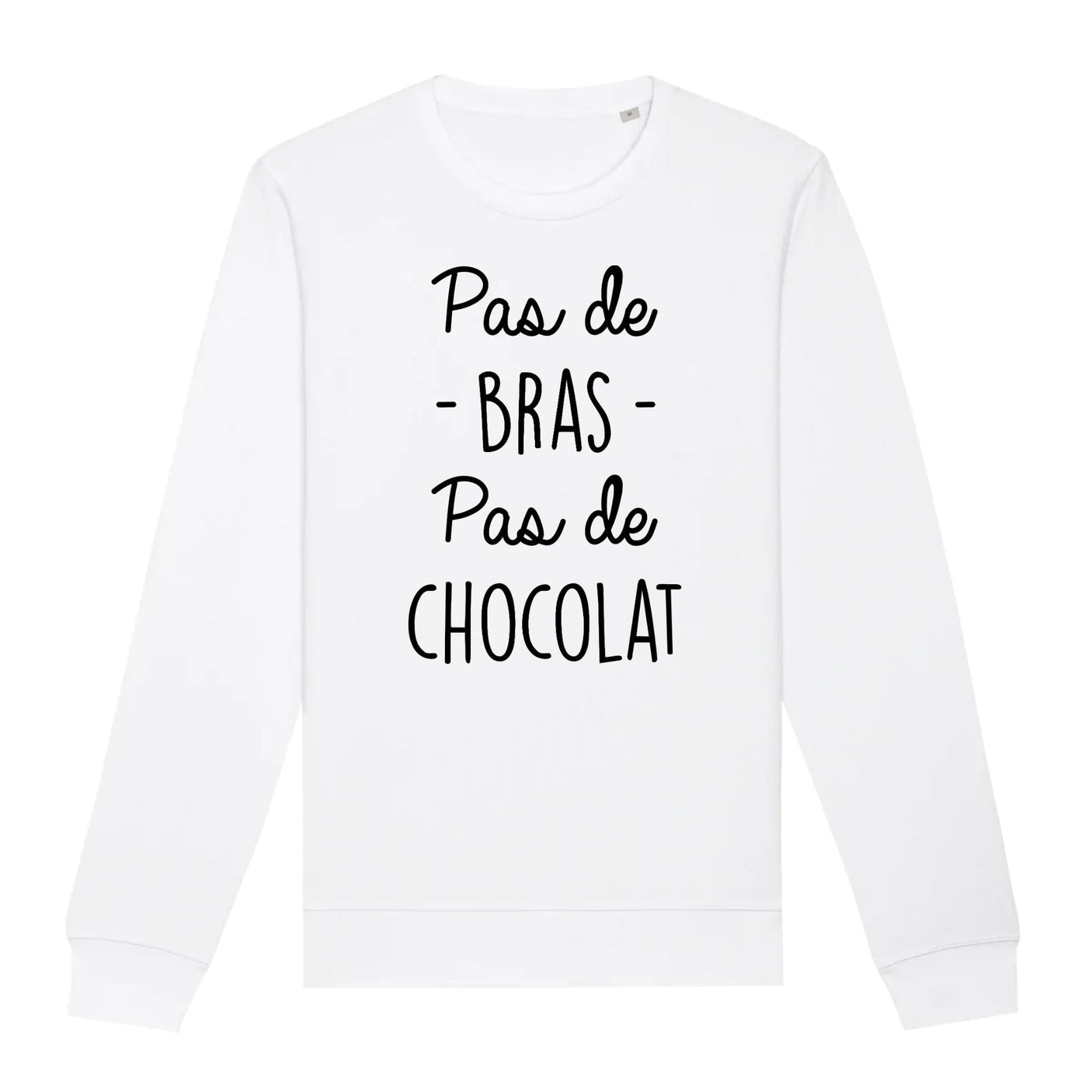 Sweat Adulte Pas de bras pas de chocolat 