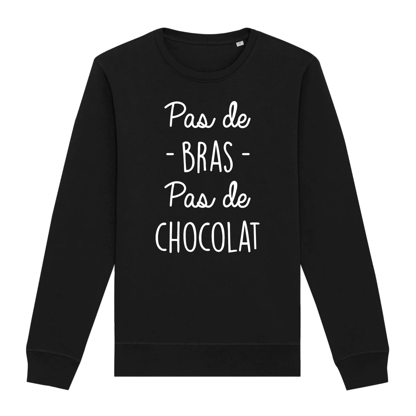 Sweat Adulte Pas de bras pas de chocolat 