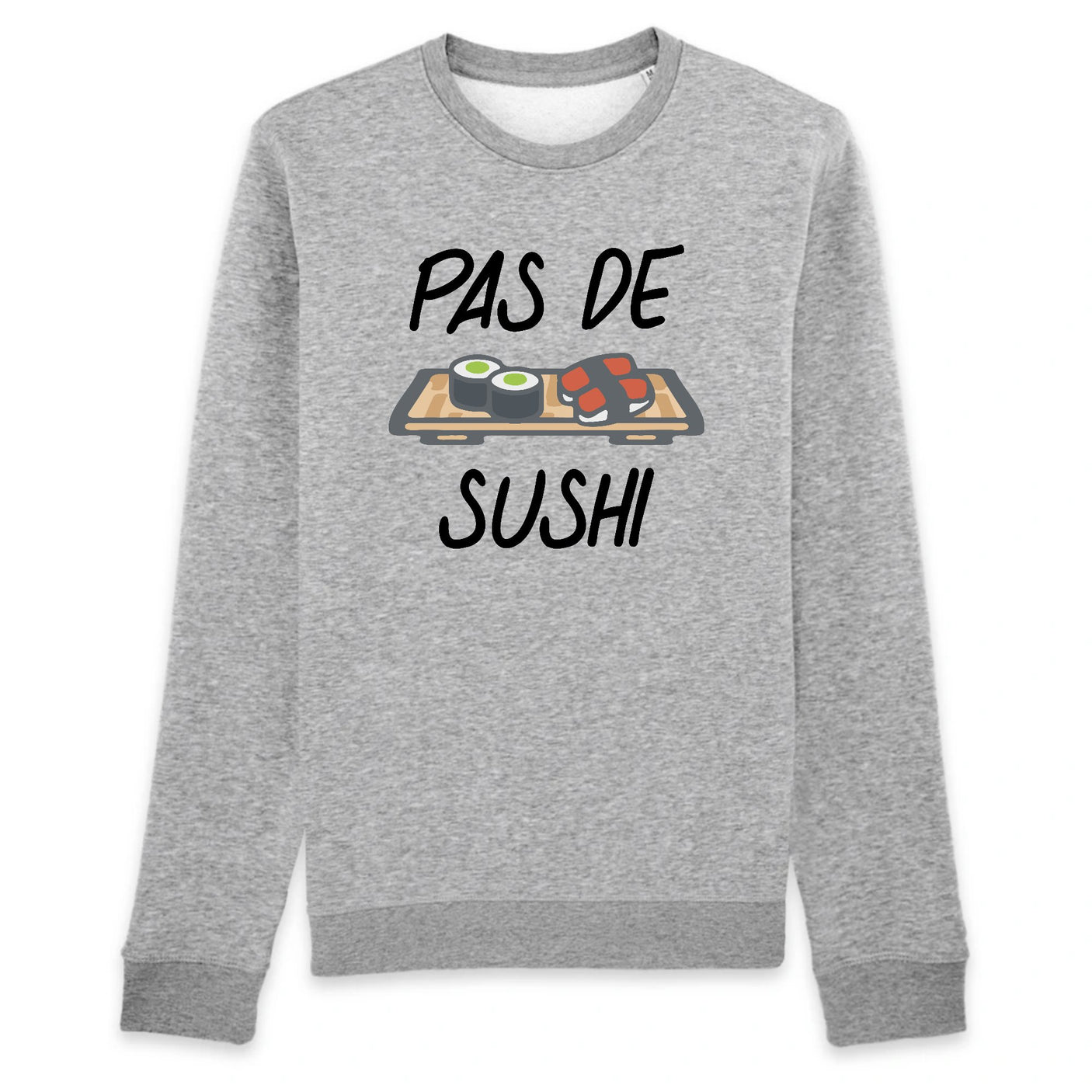 Sweat Adulte Pas de sushi 