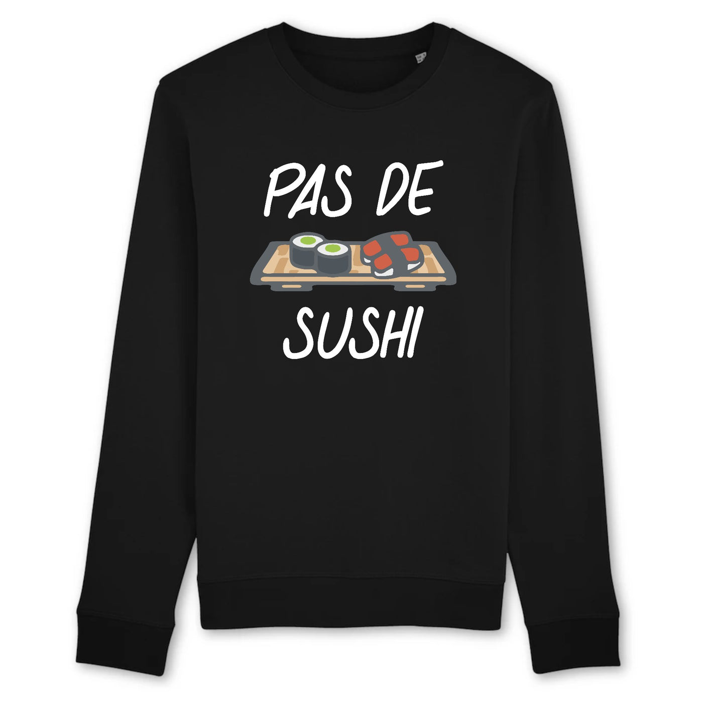 Sweat Adulte Pas de sushi 