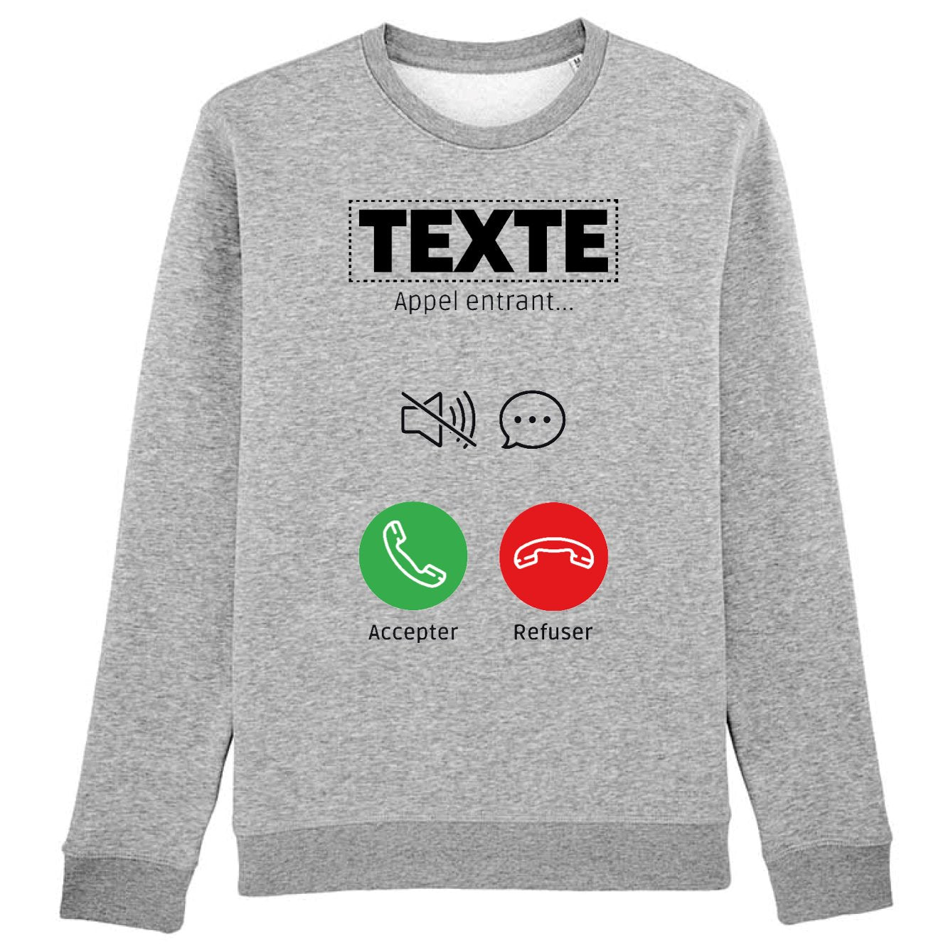 Sweat Adulte Personnalisé Appel de "votre texte" Gris