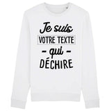 Sweat Adulte Personnalisé Je suis "votre texte" qui déchire Blanc