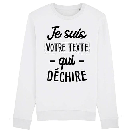 Sweat Adulte Personnalisé Je suis "votre texte" qui déchire Blanc