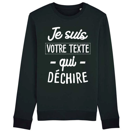 Sweat Adulte Personnalisé Je suis "votre texte" qui déchire Noir