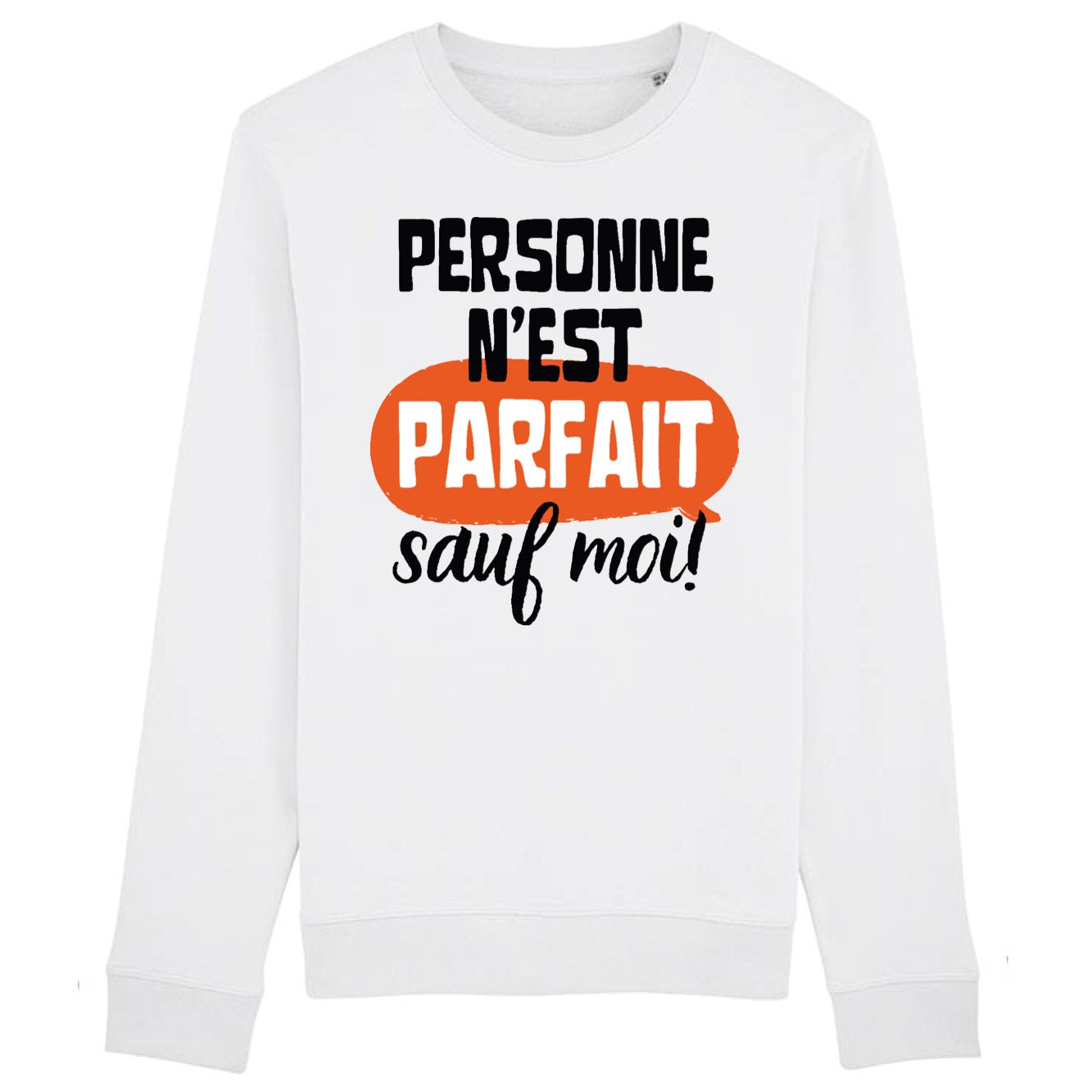 Sweat Adulte Personne n'est parfait 