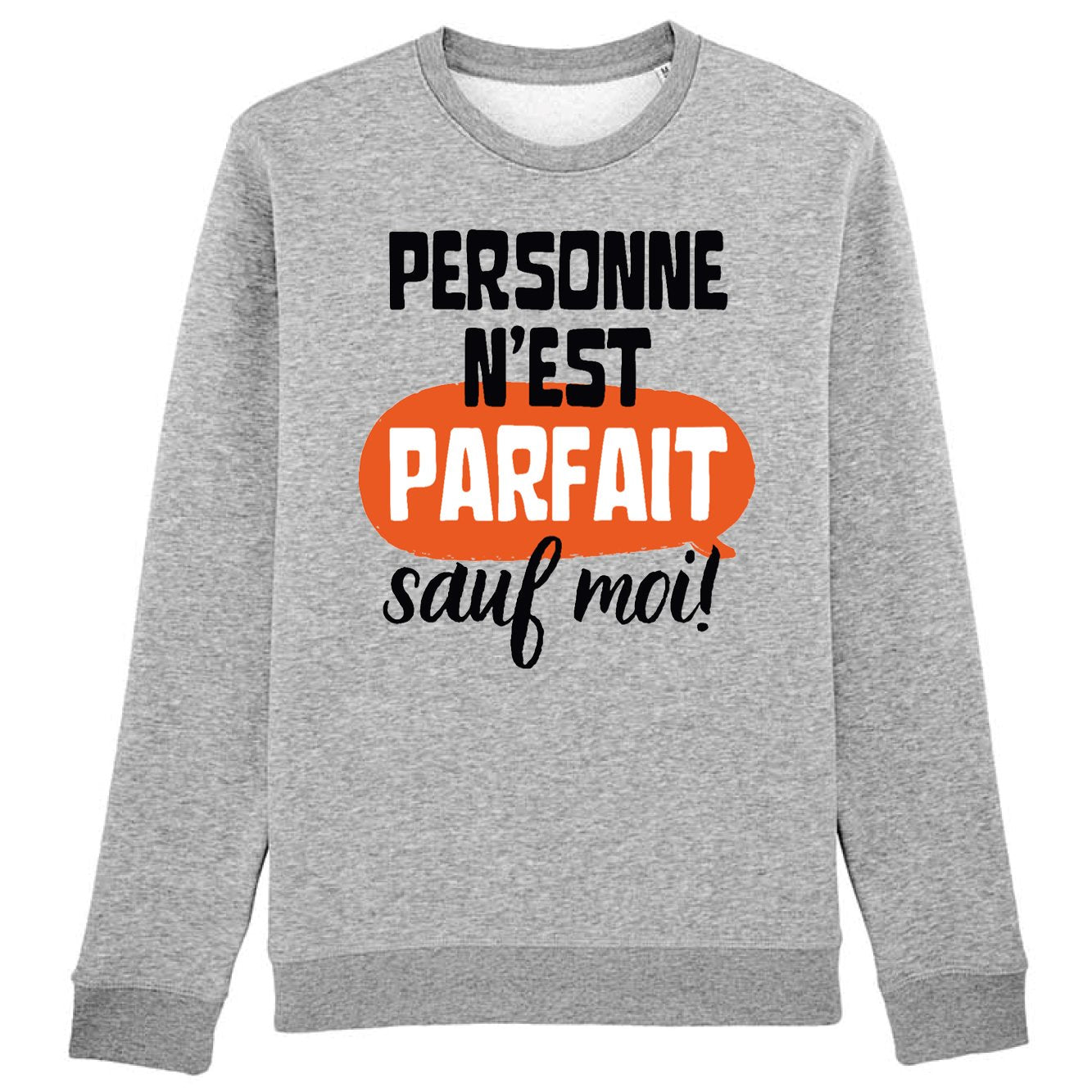 Sweat Adulte Personne n'est parfait 