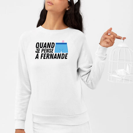 Sweat Adulte Quand je pense à Fernande Blanc