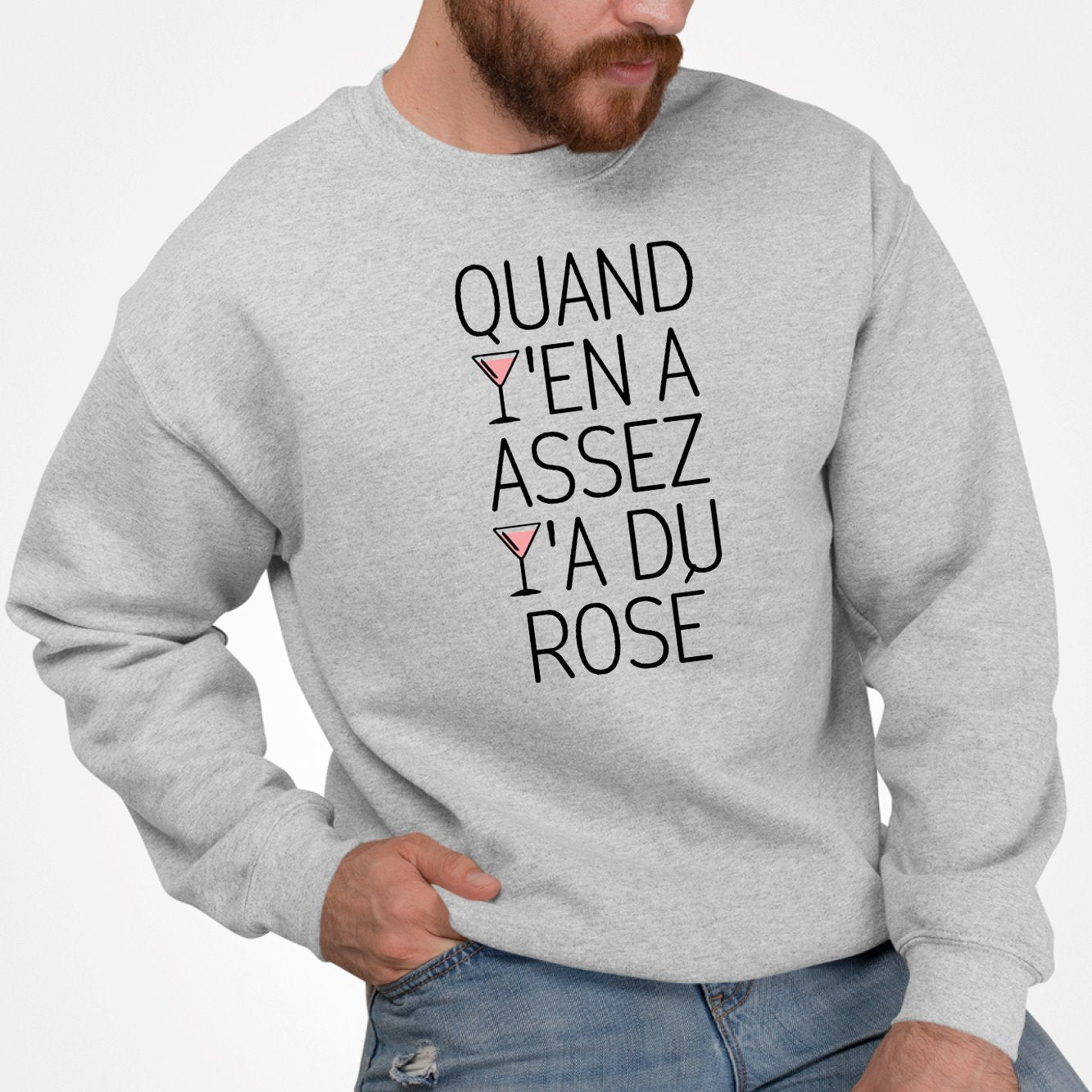 Sweat Adulte Quand y'en a assez y'a du rosé Gris