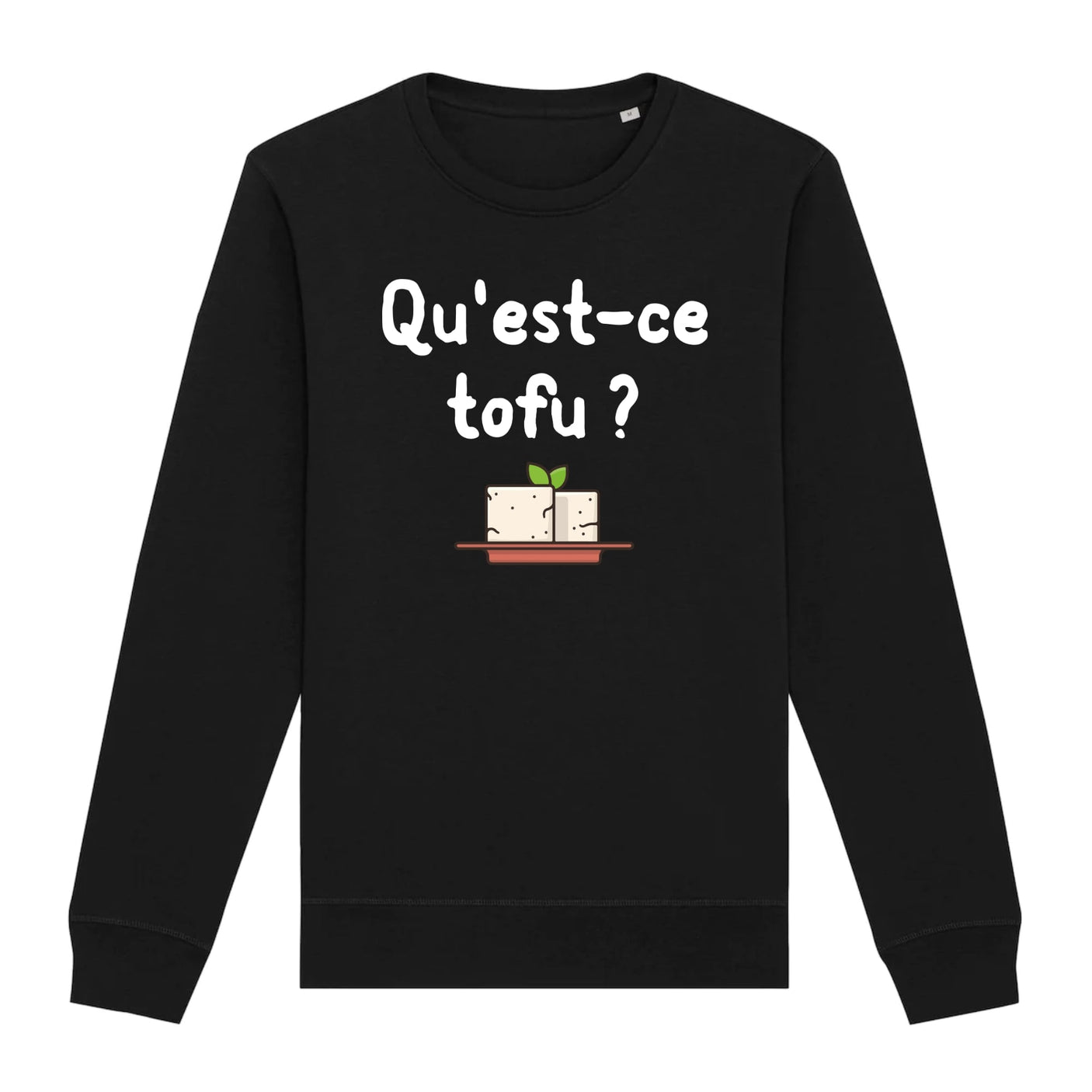 Sweat Adulte Qu'est-ce tofu 