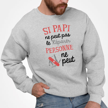 Sweat Adulte Si papi ne peut pas pas le réparer Gris