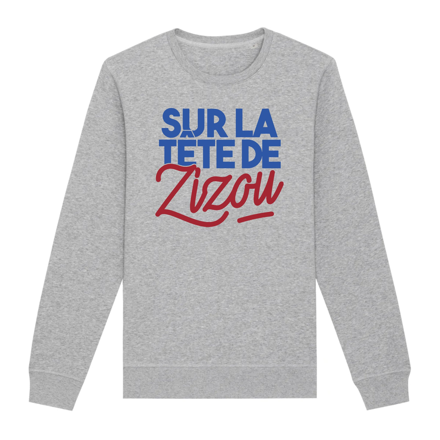 Sweat Adulte Sur la tête de Zizou 