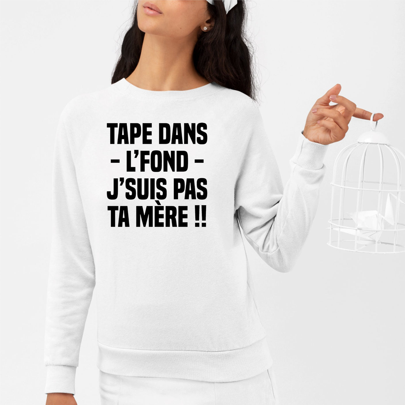 Sweat Adulte Tape dans l'fond j'suis pas ta mère Blanc