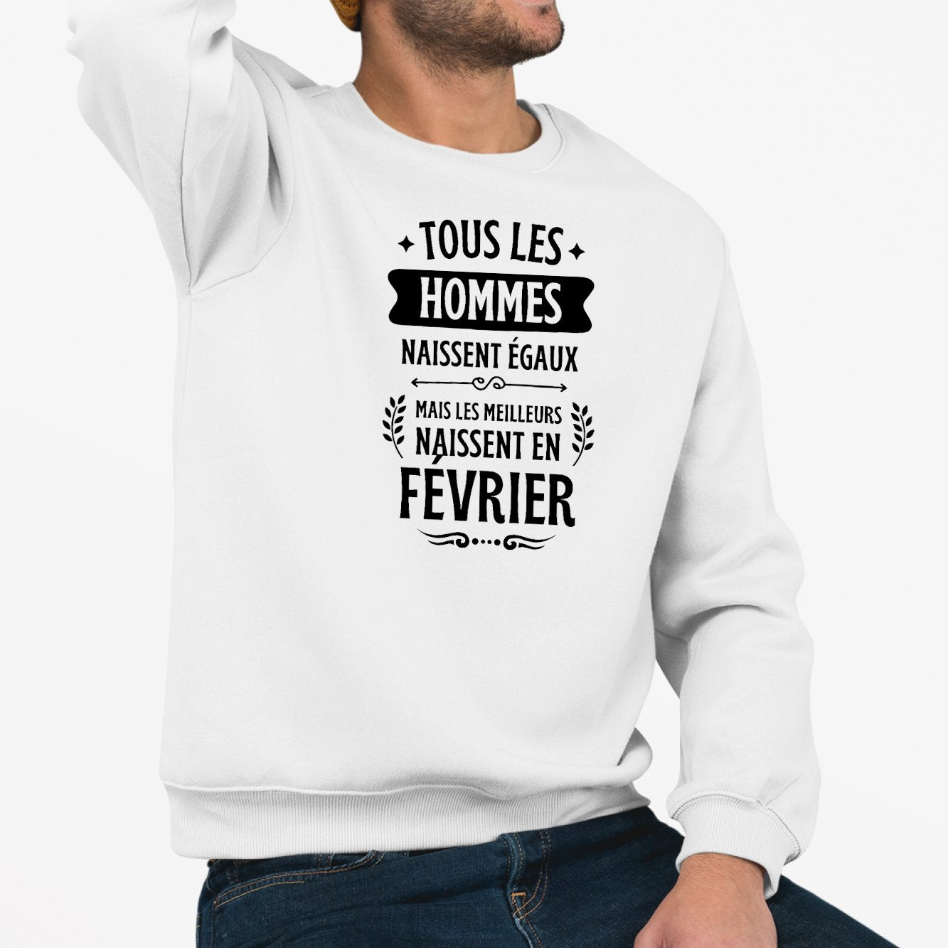 Sweat Adulte Tous les hommes naissent égaux les meilleurs en février Blanc