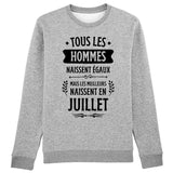 Sweat Adulte Tous les hommes naissent égaux les meilleurs en juillet 