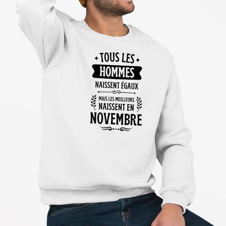 Sweat Adulte Tous les hommes naissent égaux les meilleurs en novembre Blanc