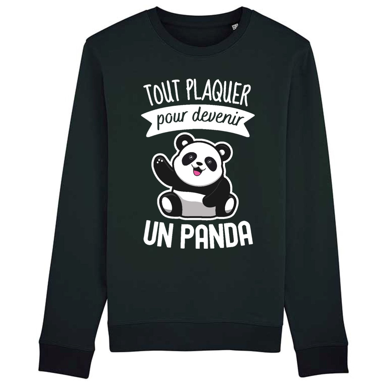 Sweat Adulte Tout plaquer pour devenir un panda 