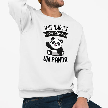 Sweat Adulte Tout plaquer pour devenir un panda Blanc