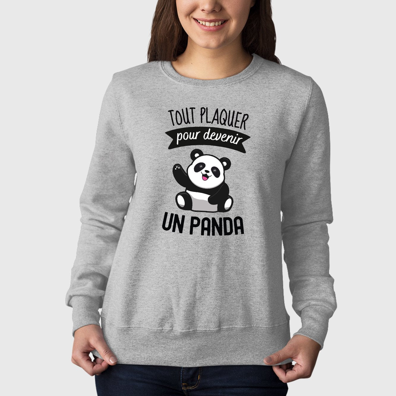 Sweat Adulte Tout plaquer pour devenir un panda Gris