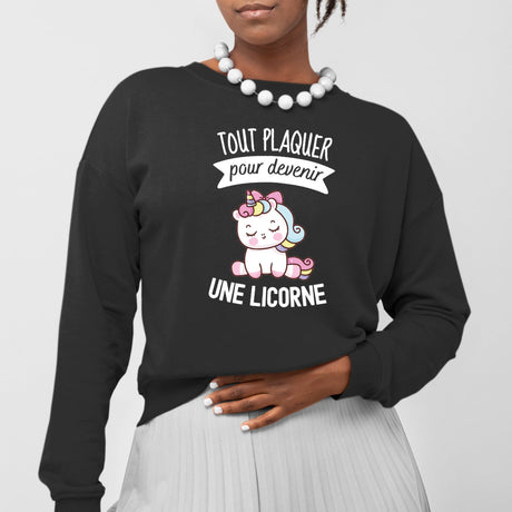 Sweat Adulte Tout plaquer pour devenir une licorne Noir