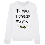 Sweat Adulte Tu peux te brosser Martine 