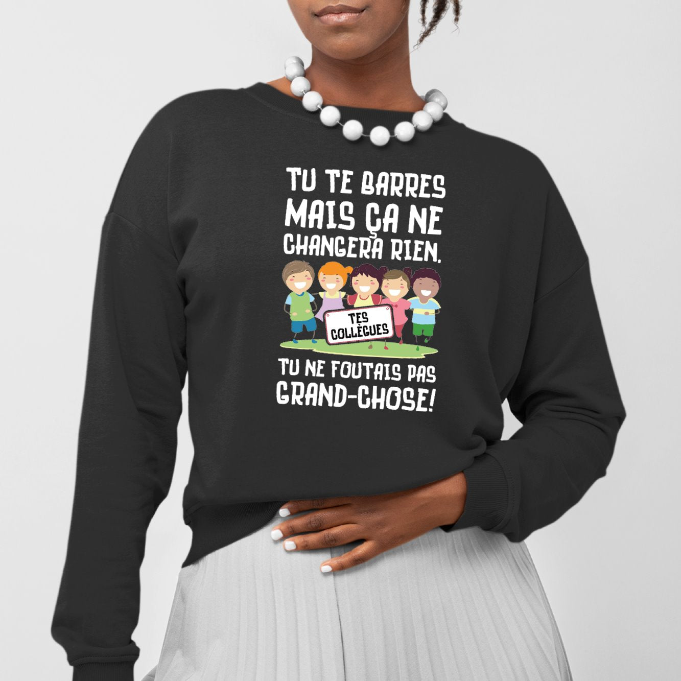 Sweat Adulte Tu te barres mais ça ne changera rien Noir